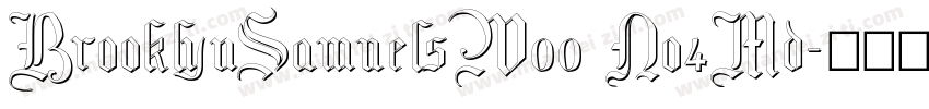 BrooklynSamuelsW00 No4Md字体转换